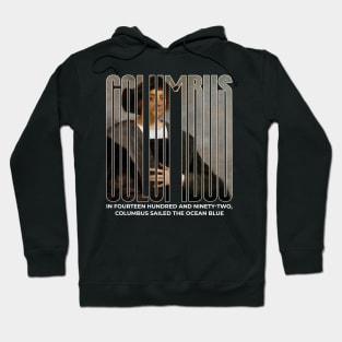 Happy Columbus Day 1492 Hoodie